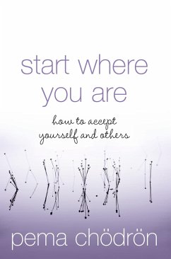 Start Where You Are - Chödrön, Pema