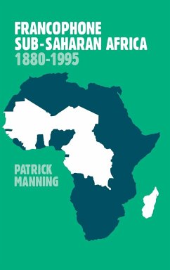 Francophone Sub-Saharan Africa 1880 1995 - Manning, Patrick