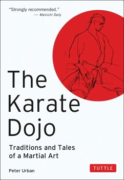 The Karate Dojo: Traditions and Tales of a Martial Art - Urban, Peter