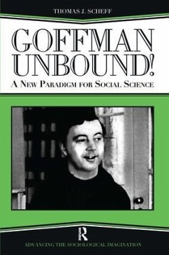 Goffman Unbound! - Scheff, Thomas J; Phillips, Bernard S; Kincaid, Harold