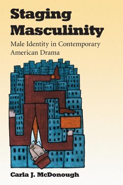 Staging Masculinity - McDonough, Carla J.