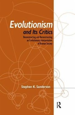 Evolutionism and Its Critics - Sanderson, Stephen K
