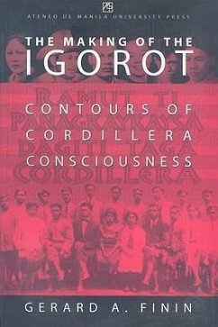 The Making of the Igorot - Finin, Gerard A