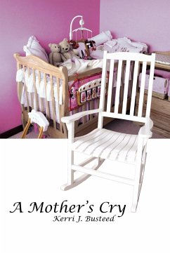 A Mother's Cry - Kerri J. Busteed