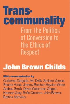 Transcommunality: From the Politics of Conversion - Childs, John Brown