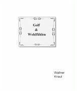 Golf & Wohlfühlen