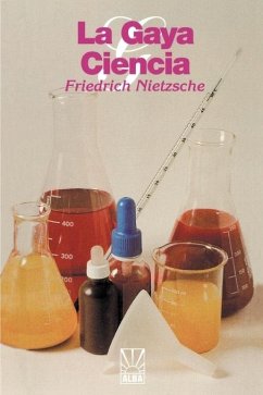 La Gaya Ciencia - Nietzsche, Friedrich Wilhelm