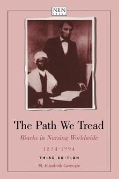 The Path We Tread: Blacks in Nursing Worldwide, 1854-1994 - Carnegie, M Elizabeth