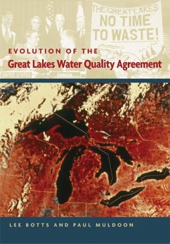 Evolution of the Great Lakes Water Quality Agreement - Botts, Lee; Muldoon, Paul