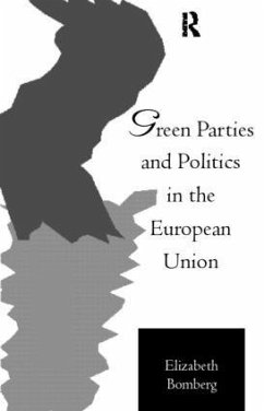 Green Parties and Politics in the European Union - Bomberg, Elizabeth