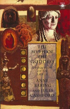 The Myth of the Goddess - Baring, Anne; Cashford, Jules