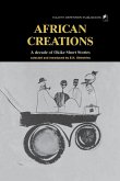 African Creations; An Anthology African Creations; An Anthology