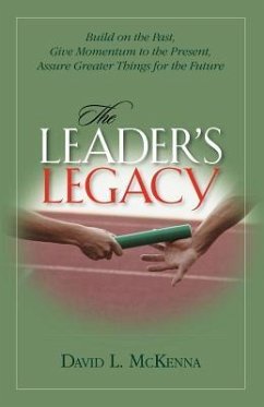 The Leader's Legacy - McKenna, David L