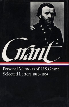 Ulysses S. Grant: Memoirs & Selected Letters (Loa #50) - Grant, Ulysses S.
