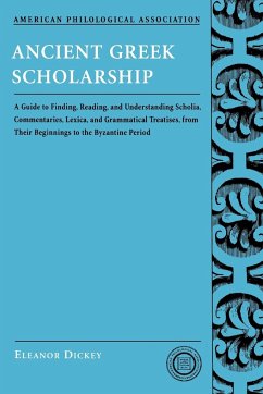 Ancient Greek Scholarship - Dickey, Eleanor