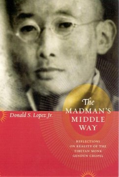 The Madman's Middle Way - Lopez Jr, Donald S