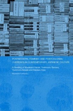 Postmodern, Feminist and Postcolonial Currents in Contemporary Japanese Culture - Murakami, Fuminobu