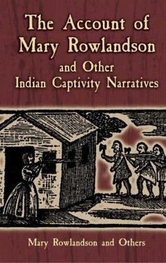 The Account of Mary Rowlandson and Other Indian Captivity Narratives - Rowlandson, Mary