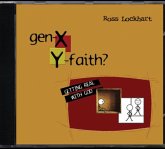 Gen X: Y Faith: Getting Real with God