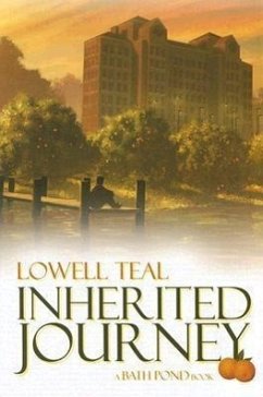 Inherited Journey: A Powerful Legacy of Courage, Love, and Selfless Giving - Teal, Lowell