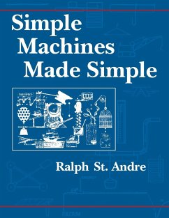 Simple Machines Made Simple - St Andre, Ralph E.