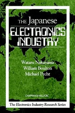 The Japanese Electronics Industry - Nakayama, Wataru; Boulton, William; Pecht, Michael