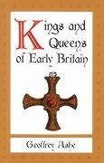 Kings and Queens of Early Britain - Ashe, Geoffrey
