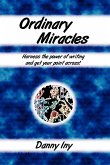 Ordinary Miracles - Harness the power of writing and get your point across!