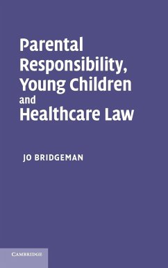 Parental Responsibility, Young Children and Healthcare Law - Bridgeman, Jo