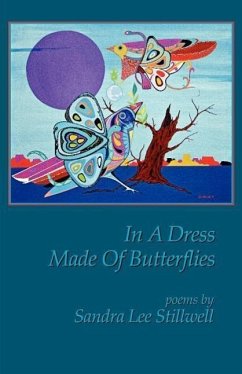 In A Dress Made Of Butterflies - Stillwell, Sandra Lee