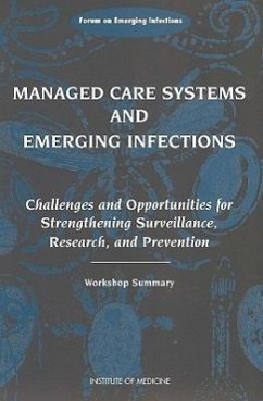 Managed Care Systems and Emerging Infections - Institute Of Medicine; Division of Health Sciences Policy; Forum on Emerging Infections