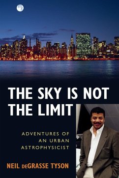 The Sky Is Not the Limit - Tyson, Neil deGrasse