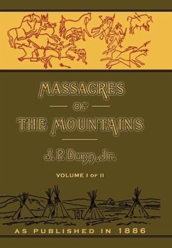 Massacres of the Mountains - Dunn, J. P.