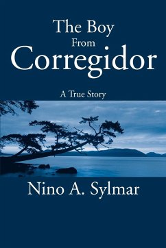 The Boy from Corregidor - Sylmar, Nino A.