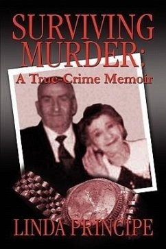 Surviving Murder: A True-Crime Memoir - Principe, Linda