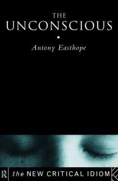 The Unconscious - Easthope, Anthony