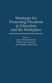 Strategies for Promoting Pluralism in Education and the Workplace