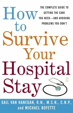 How to Survive Your Hospital Stay - Kanegan, Gail van; Boyette, Michael