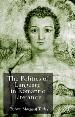 The Politics of Language in Romantic Literature - Loparo, Kenneth A.