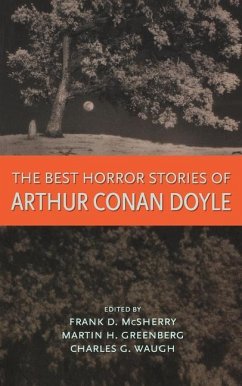 The Best Horror Stories of Arthur Conan Doyle - Doyle, Arthur Conan; Frank D, McSherry