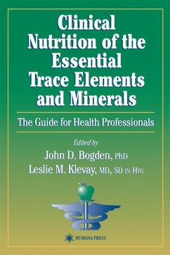 Clinical Nutrition of the Essential Trace Elements and Minerals - Bogden, John D. / Klevay, Leslie M. (eds.)