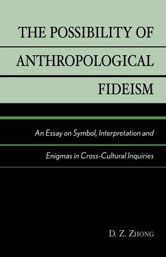 The Possibility of Anthropological Fideism - Zhong, D. Z.