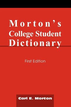 Morton's College Student Dictionary - Morton, Carl E.