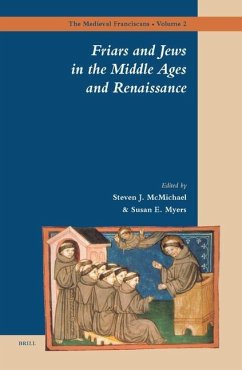 Friars and Jews in the Middle Ages and Renaissance - McMichael, Steven J. / Myers, Susan E. (eds.)