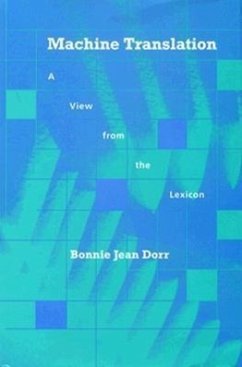 Machine Translation: A View from the Lexicon - Dorr, Bonnie Jean