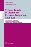 Systems Aspects in Organic and Pervasive Computing - ARCS 2005