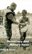 Democracy and Military Force - Bild 1