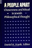 A People Apart: Chosenness and Ritual in Jewish Philosophical Thought