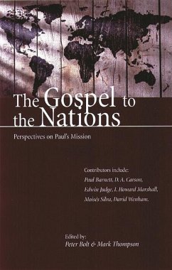 The Gospel to the Nations - Thompson, P Bolt and M