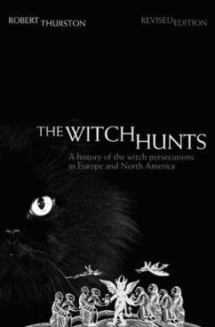 The Witch Hunts - Thurston, Robert (Miami University, USA)